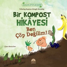Martı Yayınları Ekolojik Kitaplar Serisi - Bir Kompost Hikâyesi