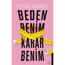 Destek Yayınları Beden Benim Karar Benim