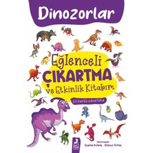 Ren Kitap Eğlenceli Çıkartma ve Etkinlik Kitabım - Dinazorlar