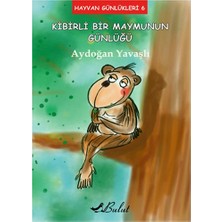 Bulut Yayınları Hayvan Günlükleri 6 - Kibirli Bir Maymunun Günlüğü