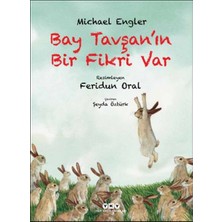 Yapı Kredi Yayınları Bay Tavşan’ın Bir Fikri Var Michael Engler Çocuk Kitabı 3-6 Yaş İçin Eğlenceli Masal