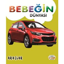 0-6 Yaş Yayınları Bebeğin Dünyası Araçlar