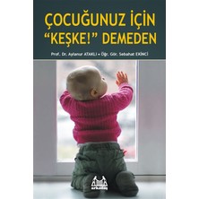 Arkadaş Yayınları Çocuğunuz Için 'keşke' Demeden