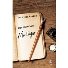 Sia Kitap Gölgesi Kalemimin Ucunda: Montaigne