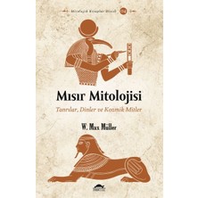 Maya Kitap Mısır Mitolojisi - Tanrılar, Dinler ve Kozmik Mitler