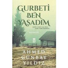 Timaş Yayınları Gurbeti Ben Yaşadım