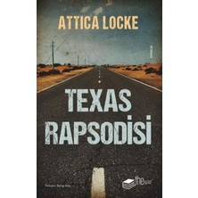 Texas Rapsodisi Ciltsiz Roman Attica Locke 288 Sayfa the Kitap Yayınından