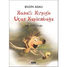 Yapı Kredi Yayınları Bilgin Adalı'nın Kanatlı Kirpiyle Uçan Kaplumbağa Masal Kitabı 1-6 Yaş
