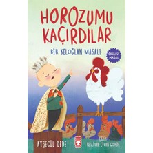 Timaş Çocuk Horozumu Kaçırdılar - Bir Keloğlan Masalı