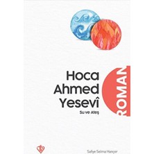 Türkiye Diyanet Vakfı Yayınları Hoca Ahmed Yesevi Su ve Ateş