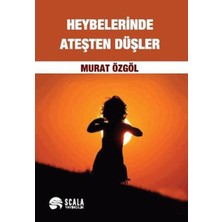 Scala Yayıncılık Heybelerinde Ateşten Düşler