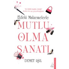 Destek Yayınları Eldeki Malzemelerle Mutlu Olma Sanatı