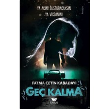 Efsus Yayınları Geç Kalma