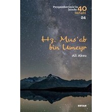 Beyan Yayınları Hz. Mus'ab Bin Umeyr - Peygamberimiz'in Izinde 40 Sahabi - 24
