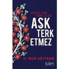 Sufi Kitap Herkes Seni Terk Etse Aşk Terk Etmez