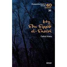 Beyan Yayınları Hz. Ebu Eyyub El-Ensarı - Peygamberimizin Izinde 40 Sahabi - 32