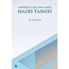 Türkiye Diyanet Vakfı Yayınları Sosyokültürel Bağlamda Hadis Tasnifi
