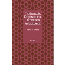 Otto Yayınları Tarihsellik Düşüncesi ve Hadislerin Anlaşılması