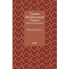 Otto Yayınları Tarihsel Din Söylemleri Üzerine Zihniyet Çözümlemeleri