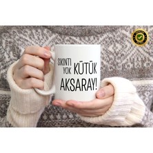 Willow Store Sıkıntı Yok Kütük Aksaray Temalı Porselen Kupa Bardak,mizah,hediyelik,kişiselleştirilebir