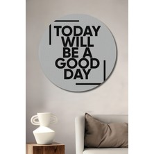 Teona Ahşap Bugün Iyi Bir Gün Olacak Ahşap Dekoratif Tablo Yuvarlak Duvar Tablosu