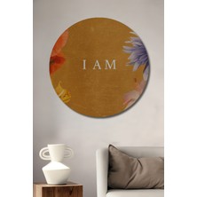 Teona Ahşap Renkli Çiçeklerle I Am Yazılı Modern Sanat Ahşap Tablo Yuvarlak Duvar Tablosu