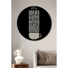 Teona Ahşap Kahve Sonrası Fikirler Yağlı Boya Görünümlü Ahşap Dekoratif Tablo Yuvarlak Duvar Tablosu