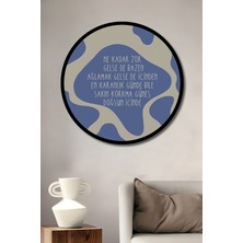 Teona Ahşap Ilham Verici Sözler Ne Kadar Zor Gelse De Içinden Sakin Korkma Güneş Doğsun Içinde Ahşap Dekoratif Tablo Yuvarlak Duvar Tablosu