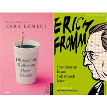 Destek Yayınları Düştüğünde Kalkarsan Hayat Güzeldir ve Yaratmayan Insan Yok Etmek Ister - Erich Fromm