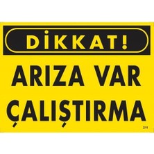 Kapsulavm Dikkat Arıza Var Çalıştırma Uyarı Levhası  25X35 KOD:211