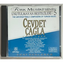 Türk Musiki’sinin Unutulmayan Bestecileri 5 Cevdet Çağla CD