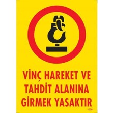 Kapsulavm Vinç Hareket ve Tahdit Alanına Girmek Yasaktır Levhası 25X35 KOD:1305
