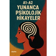 Stories A1-A2 Yunanca Psikolojik Hikayeler