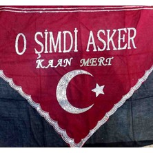 Duru Kişiye Özel Isim Yazılı Asker Şalı Kına Örtüsü Tirşe (Üçgen Şeklindedir)