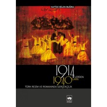 Ötüken Neşriyat 1914’LERDEN 1940’LARA Türk Resim ve Romanında Gerçekçilik