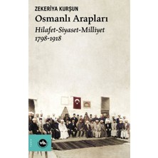 Vakıfbank Kültür Yayınları Osmanlı Arapları Hilafet- Siayset Milliyet (1798-1918)