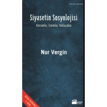 Doğan Kitap Siyasetin Sosyolojisi  Kavramlar, Tanımlar, Yaklaşımlar