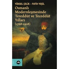 Vakıfbank Kültür Yayınları Osmanlı Modernleşmesinde Tereddüt ve Teceddüt Yılları (1768-1908)