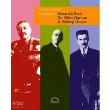 Kubbealtı Neşriyatı Yayıncılık Süheyl Ünver Arşivinden Hoca Ali Rızâ, Dr. Rifat Osman, A. Süheyl Ünver