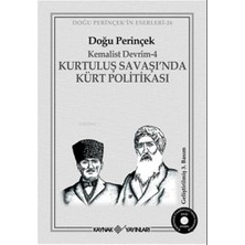 Kaynak Yayınları Kemalist Devrim 4 - Kurtuluş Savaşı’nda Kürt Politikası