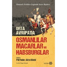 Yeditepe Yayınevi Orta Avrupa’da Osmanlılar Macarlar ve Habsburglar