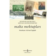 Şeyhülislam Ürgüplü Mustafa Hayri Efendinin Malta Mektupları