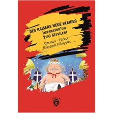 Des Kaisers Neue Kleider (Imparator´un Yeni Giysileri) Almanca Türkçe Bakışımlı Hikayeler