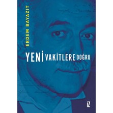 Yeni Vakitlere Doğru