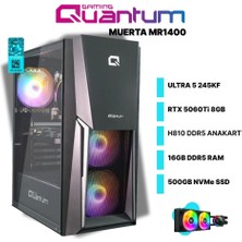 Quantum Gaming Muerta MR1400 Ultra 5 245KF 16GB Ddr5 500GB Nvme SSD RTX5060TI 8gb 240MM Sıvı Soğutmalı Masaüstü Oyuncu Bilgisayarı