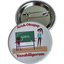 Artık Okuyup Yazabiliyorum Öğrenci Metal Buton Rozet Broş-Çanta Rozeti-Yaka Iğnesi (44MM) 24 Adet