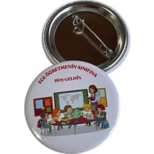 Sınıfa Hoş Geldin Öğrenci Rozeti (44MM) 24 Adet (Öğretmen Ismi Kişiye Özel Değiştirilebilir)