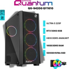 Quantum Gaming QG-9420G QY1610 Ultra 5 225F 16GB Ddr5 500GB Nvme Rtx 5060 8gb 240MM Sıvı Soğutmalı Gaming Desktop