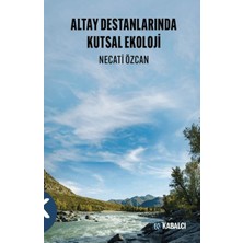 Altay Destanlarında Kutsal Ekoloji