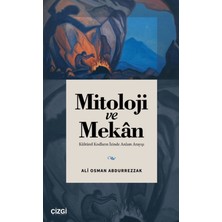 Çizgi Kitabevi Yayınları Mitoloji ve Mekan